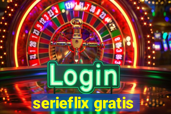 serieflix gratis